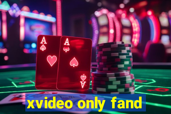 xvideo only fand